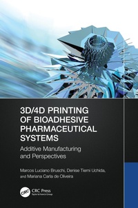 Abbildung von: 3D/4D Printing of Bioadhesive Pharmaceutical Systems - CRC Press