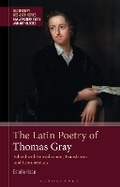 Cover: The Latin Poetry of Thomas Gray - Bloomsbury Academic