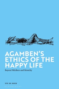 Abbildung von: Agamben's Ethics of the Happy Life - Bloomsbury Academic