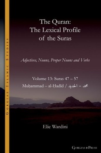 Enlarge image Cover: The Quran. The Lexical Profile of the Suras - Gorgias Press