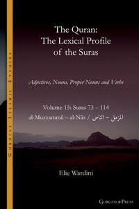 Enlarge image Cover: The Quran. The Lexical Profile of the Suras - Gorgias Press
