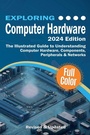 Cover: Exploring Computer Hardware - 2024 Edition - Elluminet Press