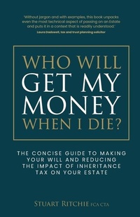 Abbildung von: Who Will Get My Money When I Die? - Rethink Press