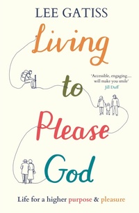 Abbildung von: Living to Please God - Inter-Varsity Press
