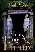 Cover: Into a Long Ago Future - Jodi Lee