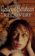 Cover: Galleys Between - Recovery - Jodi Lee