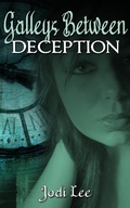 Cover: Galleys Between - Deception - Jodi Lee