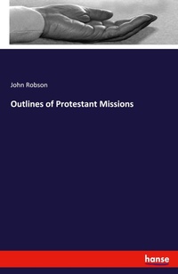 Enlarge image Cover: Outlines of Protestant Missions - Hansebooks