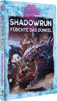 Abbildung von: Shadowrun: Fürchte das Dunkel (Hardcover) - Pegasus Spiele GmbH