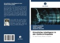 Cover: Kuenstliche Intelligenz in der Kieferorthopaedie - Verlag Unser Wissen