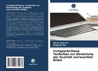 Abbildung von: Fortgeschrittene Techniken zur Bewertung der Qualitaet verrauschter Bilder - Verlag Unser Wissen