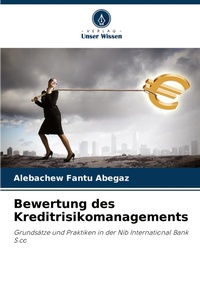 Abbildung von: Bewertung des Kreditrisikomanagements - Verlag Unser Wissen