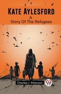 Cover: Kate AylesfordA Story Of The Refugees (Edition2023) - Double 9 Books LLP