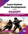 Cover: Learn Python Game Development with ChatGPT - BPB Publications