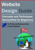 Cover: Website Design Guide  for Private and Business Users - Concepts and Techniques Demystified For Beginners - Moulin Publications
