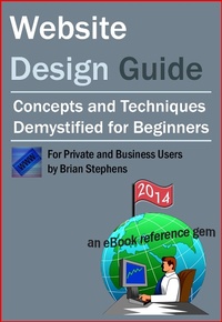 Enlarge image Cover: Website Design Guide for Private and Business Users - Concepts and Techniques Demystified For Beginners - Moulin Publications