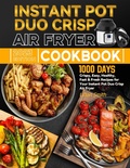 Cover: Instant Pot Duo Crisp Air Fryer Cookbook: 1000 Days Crispy, Easy, Healthy, Fast & Fresh Recipes for Your Instant Pot Duo Crisp Air Fryer - Lillian Smith