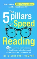 Cover: 79 Techniques for Beginners to Read Faster with Improved Comprehension and Retention. How to Read 250+ Pages in 1 Hour and Be More Productive - Excellence Publishing