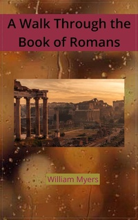 Abbildung von: The Book of Romans (The Books of the New Testament, #3) - William Myers