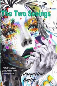 Enlarge image Cover: The Two Seeings - Jacqueline Smith