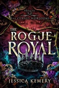 Cover: The Rogue Royal (The Cursed Heirlooms, #0) - Hot Mess Express Publishing