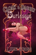 Cover: Cloak&Dagger Burlesque - Lizzie Strong