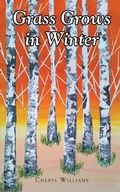 Cover: Grass Grows in Winter - Fulton Books