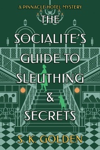 Enlarge image Cover: The Socialite's Guide to Sleuthing and Secrets - Crooked Lane Books