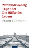 Cover: Zweiundzwanzig Tage oder die H&auml;lfte des Lebens - Hinstorff