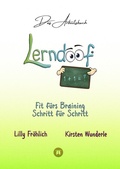 Cover: Lerndoof - Das Arbeitsbuch - Mit Spa&szlig; und Effektivit&auml;t zum erfolgreichen Lernen - Lerntechniken, Lerntools und Lerndynamik f&uuml;r Schule, Ausbildung und Studium - tredition