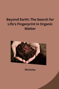 Cover: Beyond Earth: The Search for Life's Fingerprint in Organic Matter - tredition