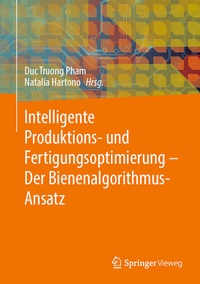 Abbildung von: Intelligente Produktions- und Fertigungsoptimierung - Der Bienenalgorithmus-Ansatz - Springer Vieweg