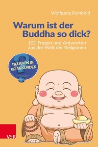 Enlarge image Cover: Warum ist der Buddha so dick? - Vandenhoeck & Ruprecht