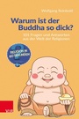 Cover: Warum ist der Buddha so dick? - Vandenhoeck & Ruprecht