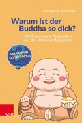 Cover: Warum ist der Buddha so dick? - Vandenhoeck & Ruprecht