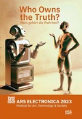 Cover: Ars Electronica 2023 Festival for Art, Technology, and Society - Hatje Cantz Verlag