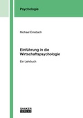 Cover: Einf&uuml;hrung in die Wirtschaftspsychologie - Shaker