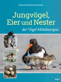 Abbildung von: Jungvögel, Eier und Nester der Vögel Mitteleuropas - AULA-Verlag
