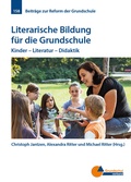 Cover: Literarische Bildung f&uuml;r die Grundschule - Grundschulverband - Arbeitskreis Grundschule