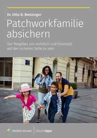 Abbildung von: Patchworkfamilie absichern - Wolters Kluwer Steuertipps GmbH