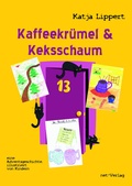 Cover: Kaffeekr&uuml;mel & Keksschaum - net-Verlag