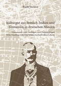 Cover: Kulturgut aus Britisch-Indien und Tasmanien in deutschen Museen - Beier & Beran