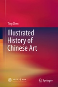 Cover: Illustrated History of Chinese Art - Springer