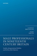 Abbildung von: Male Professionals in Nineteenth Century Britain - OUP eBook