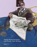Cover: Francis Bacon Retrieved - Lost Words / New Writing - Thames & Hudson Ltd