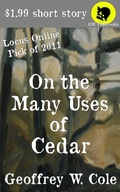 Cover: On the Many Uses of Cedar - Geoffrey W. Cole