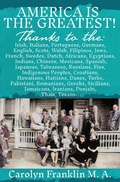 Cover: America Is The Greatest! - Carolyn Franklin M.A.