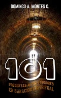 Cover: 101 Preguntas, mitos y errores En la sanaci&oacute;n espiritual - Domingo A. Montes G.