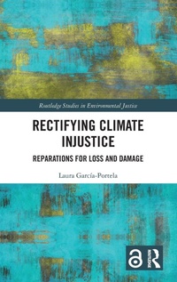 Enlarge image Cover: Rectifying Climate Injustice - Routledge