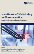 Cover: Handbook of 3D Printing in Pharmaceutics - CRC Press